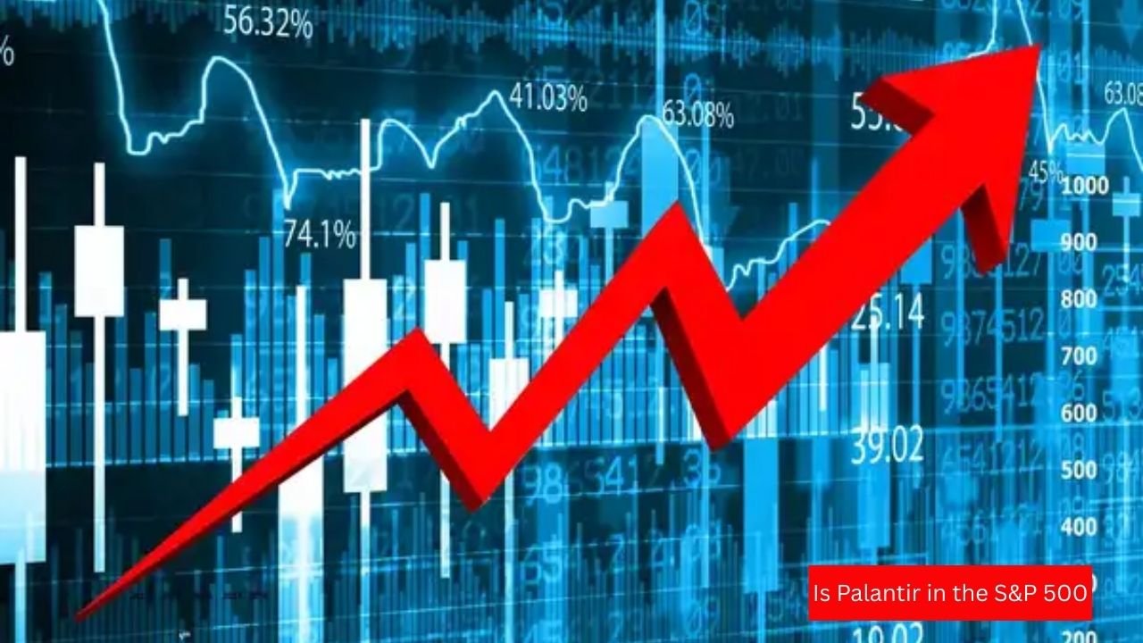 Is Palantir in the S&P 500