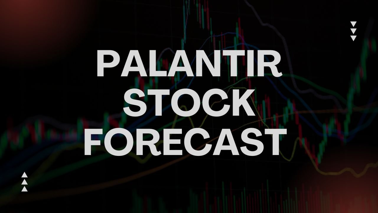 Palantir Stock Forecast